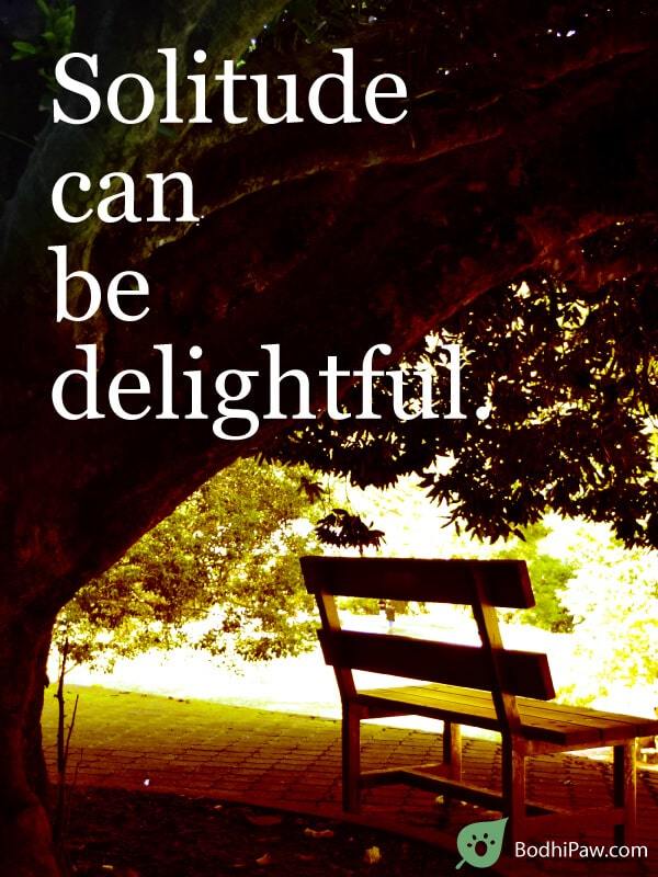 Solitude can be delightful